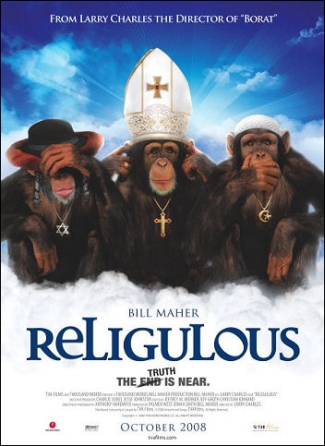 You are currently viewing Bill Maher’s Religulous: I can’t get over it.