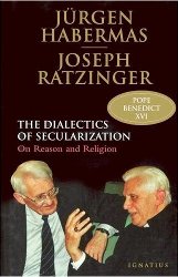 Read more about the article The Dialects of Secularization, by Jürgen Habermas and Joseph Ratzinger