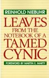 Read more about the article Leaves from the Notebook of a Tamed Cynic, by Reinhold Niebuhr